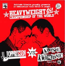 The Oppressed : Heavyweight Oi! Championship of the World